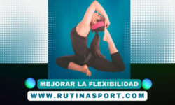 Ejercicios para mejorar la flexibilidad